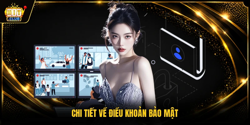 Chi tiết về điều khoản bảo mật